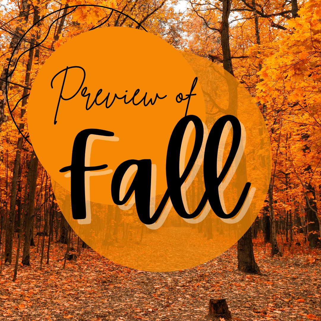 FALL Preview!