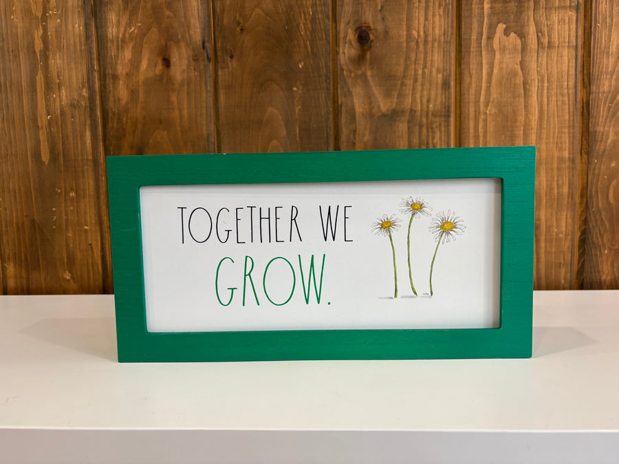Together We Grow Sign